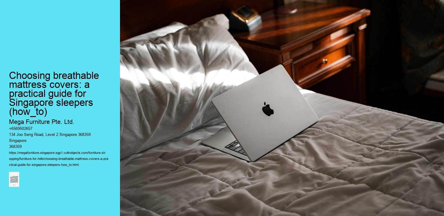 Choosing breathable mattress covers: a practical guide for Singapore sleepers (how_to)