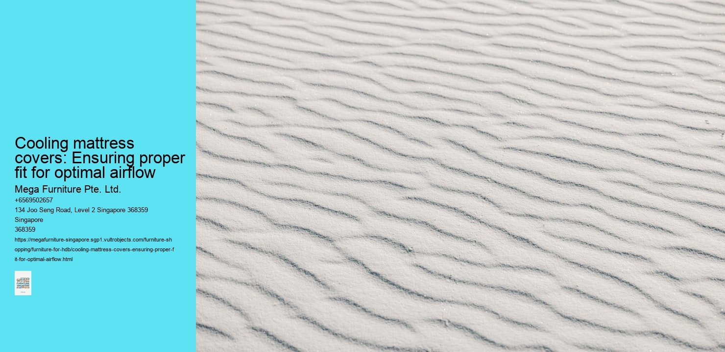 Cooling mattress covers: Ensuring proper fit for optimal airflow