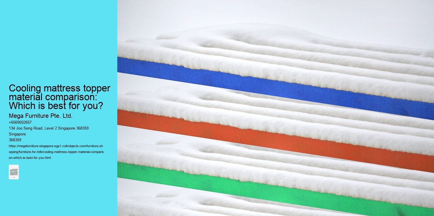 Cooling mattress topper material comparison: Which is best for you? Mega Furniture Pte. Ltd. Cooling mattress topper material comparison: Which is best for you?