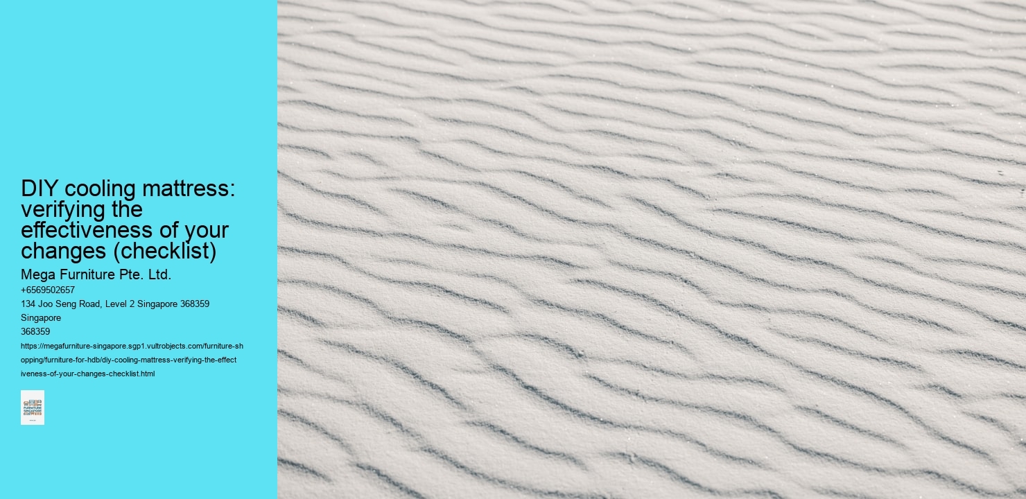 DIY cooling mattress: verifying the effectiveness of your changes (checklist)