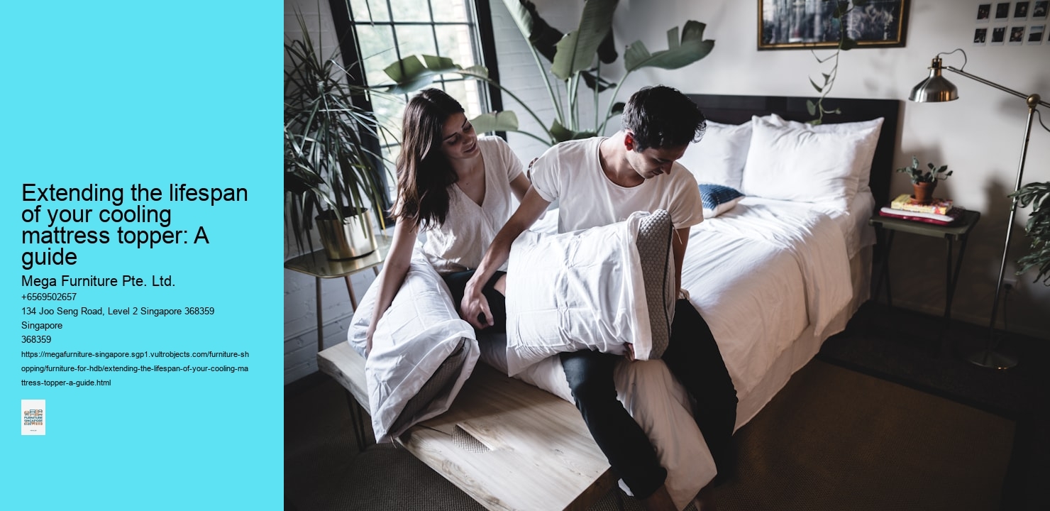 Extending the lifespan of your cooling mattress topper: A guide Mega Furniture Pte. Ltd. Extending the lifespan of your cooling mattress topper: A guide