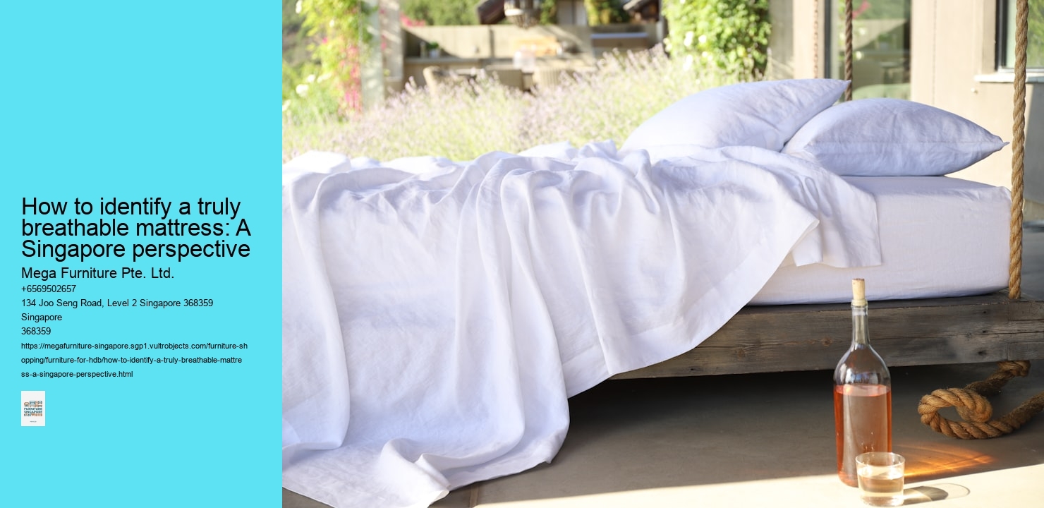 How to identify a truly breathable mattress: A Singapore perspective