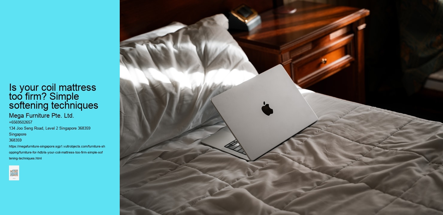 Is your coil mattress too firm? Simple softening techniques