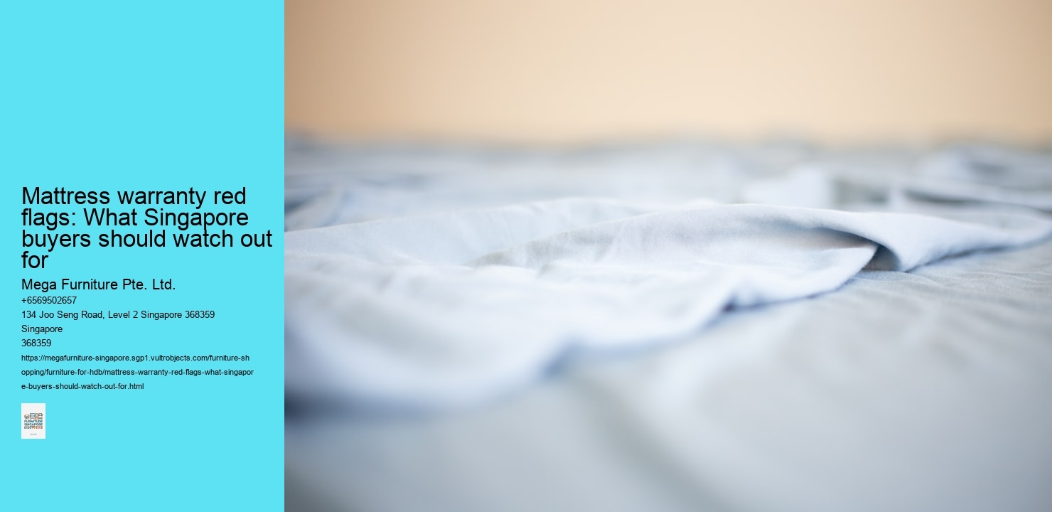 Mattress warranty red flags: What Singapore buyers should watch out for Mega Furniture Pte. Ltd. Mattress warranty red flags: What Singapore buyers should watch out for