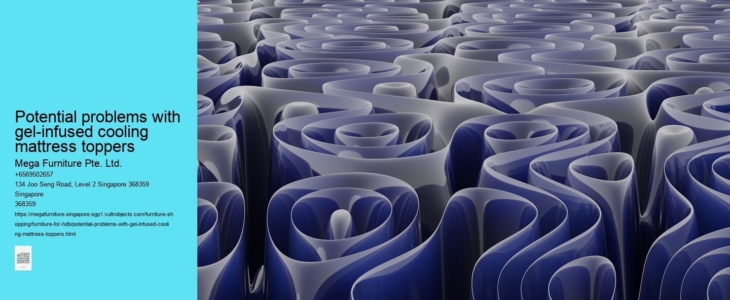 Potential problems with gel-infused cooling mattress toppers