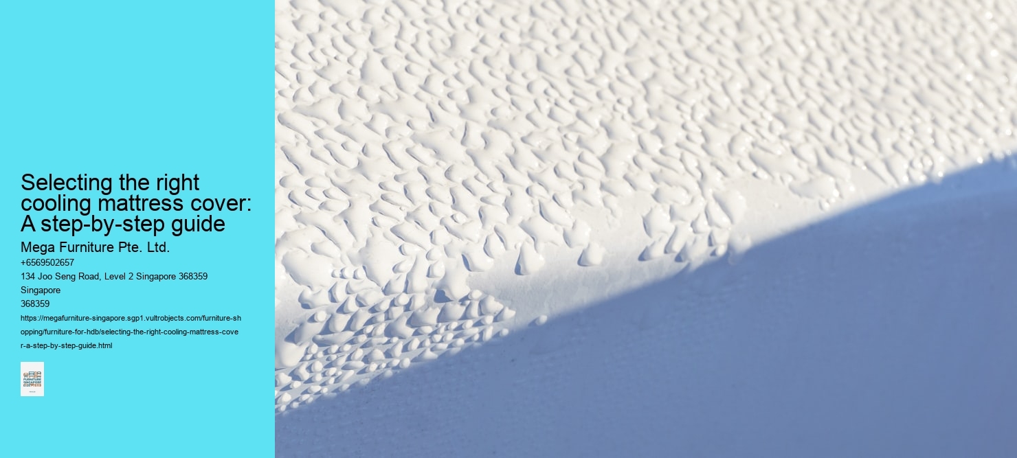Selecting the right cooling mattress cover: A step-by-step guide