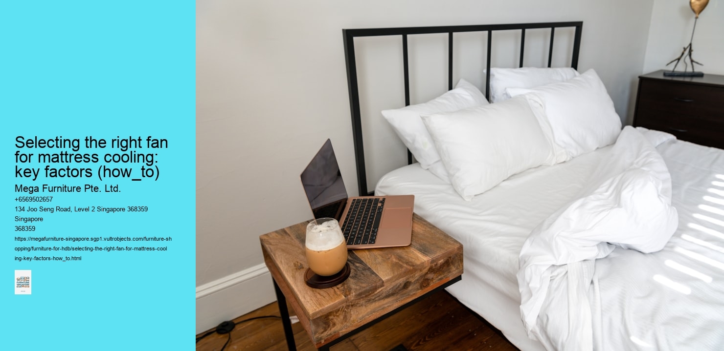 Selecting the right fan for mattress cooling: key factors (how_to)