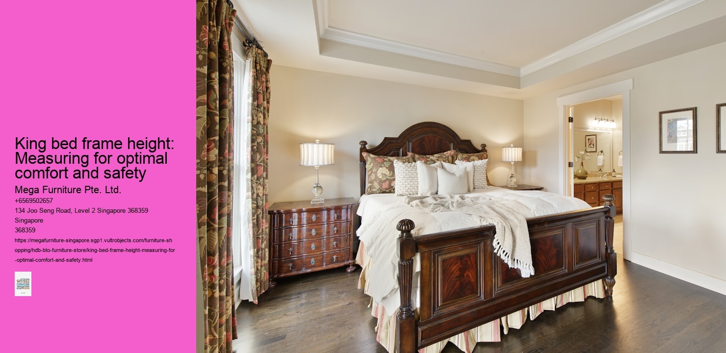 King bed frame height: Measuring for optimal comfort and safety