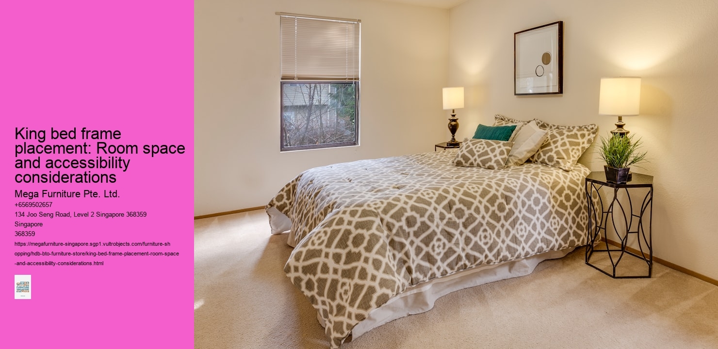 King bed frame placement: Room space and accessibility considerations