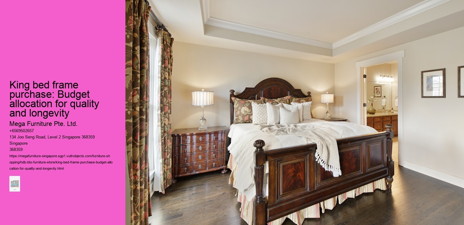 King bed frame purchase: Budget allocation for quality and longevity