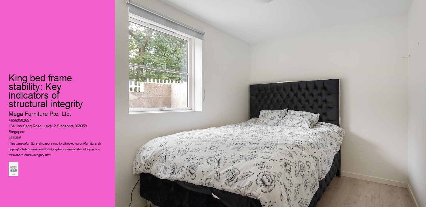 King bed frame stability: Key indicators of structural integrity