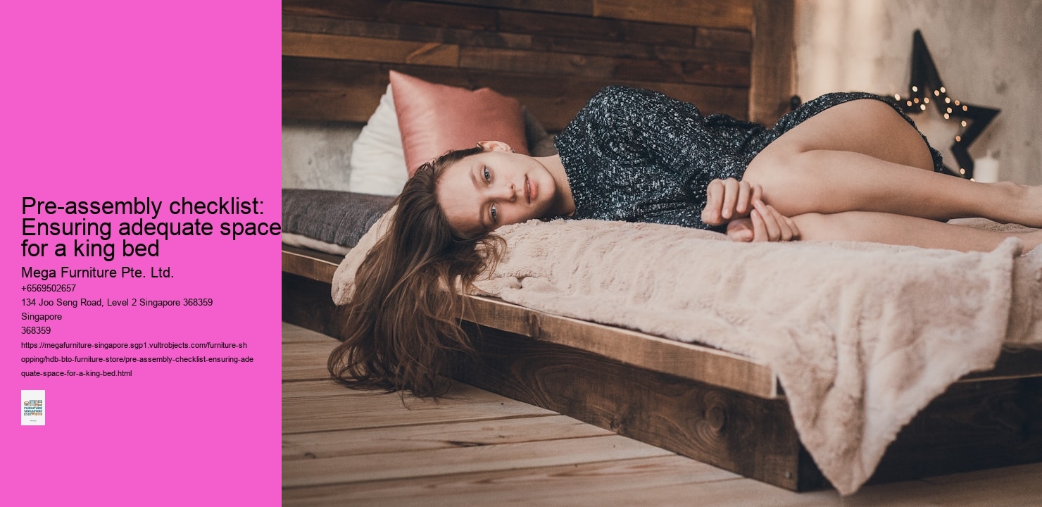 Pre-assembly checklist: Ensuring adequate space for a king bed
