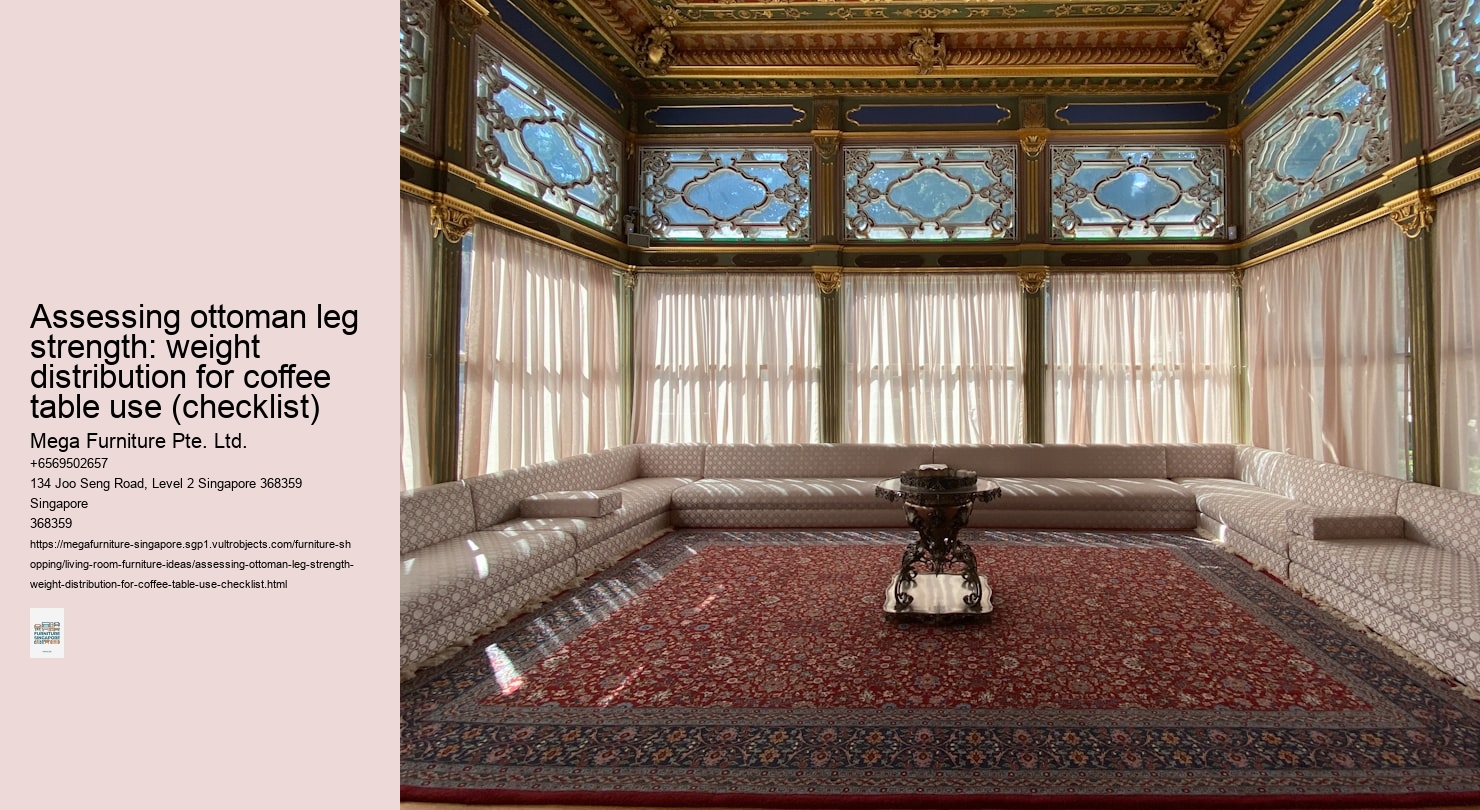 Assessing ottoman leg strength: weight distribution for coffee table use (checklist)