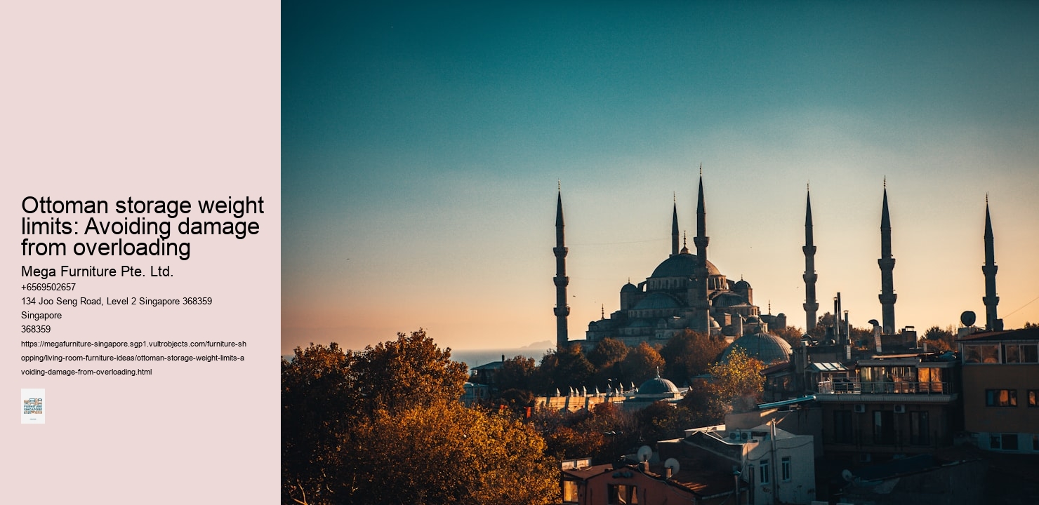 Ottoman storage weight limits: Avoiding damage from overloading