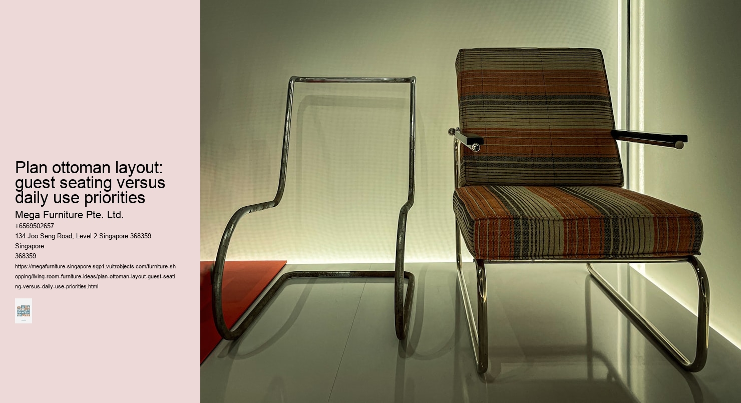 Plan ottoman layout: guest seating versus daily use priorities