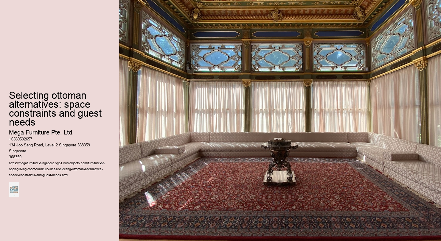 Selecting ottoman alternatives: space constraints and guest needs