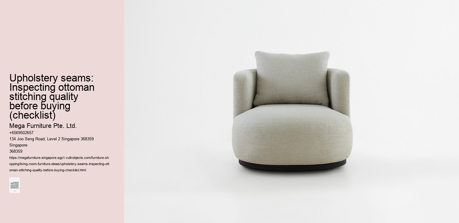 Upholstery seams: Inspecting ottoman stitching quality before buying (checklist)