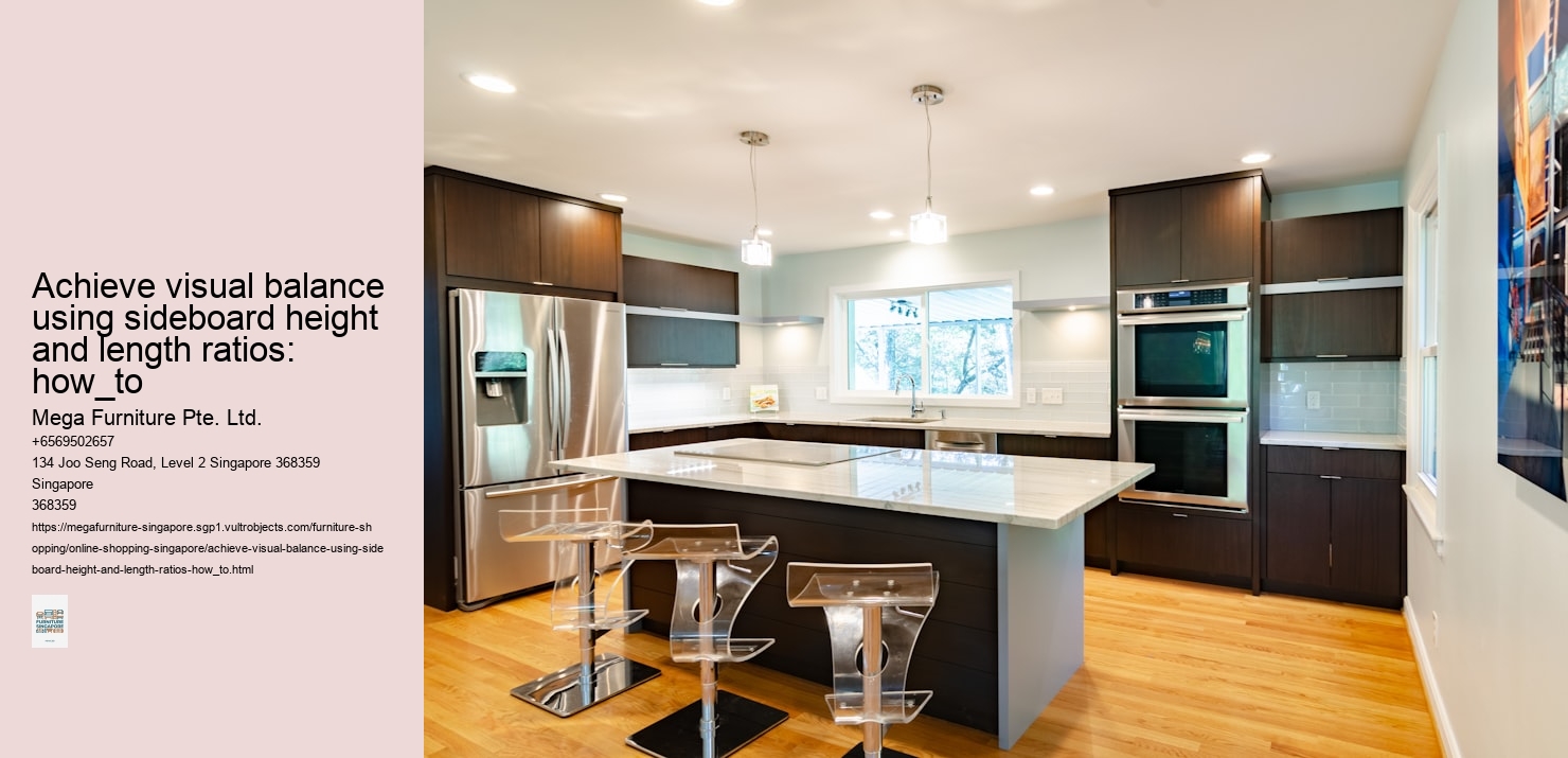 Achieve visual balance using sideboard height and length ratios: how_to