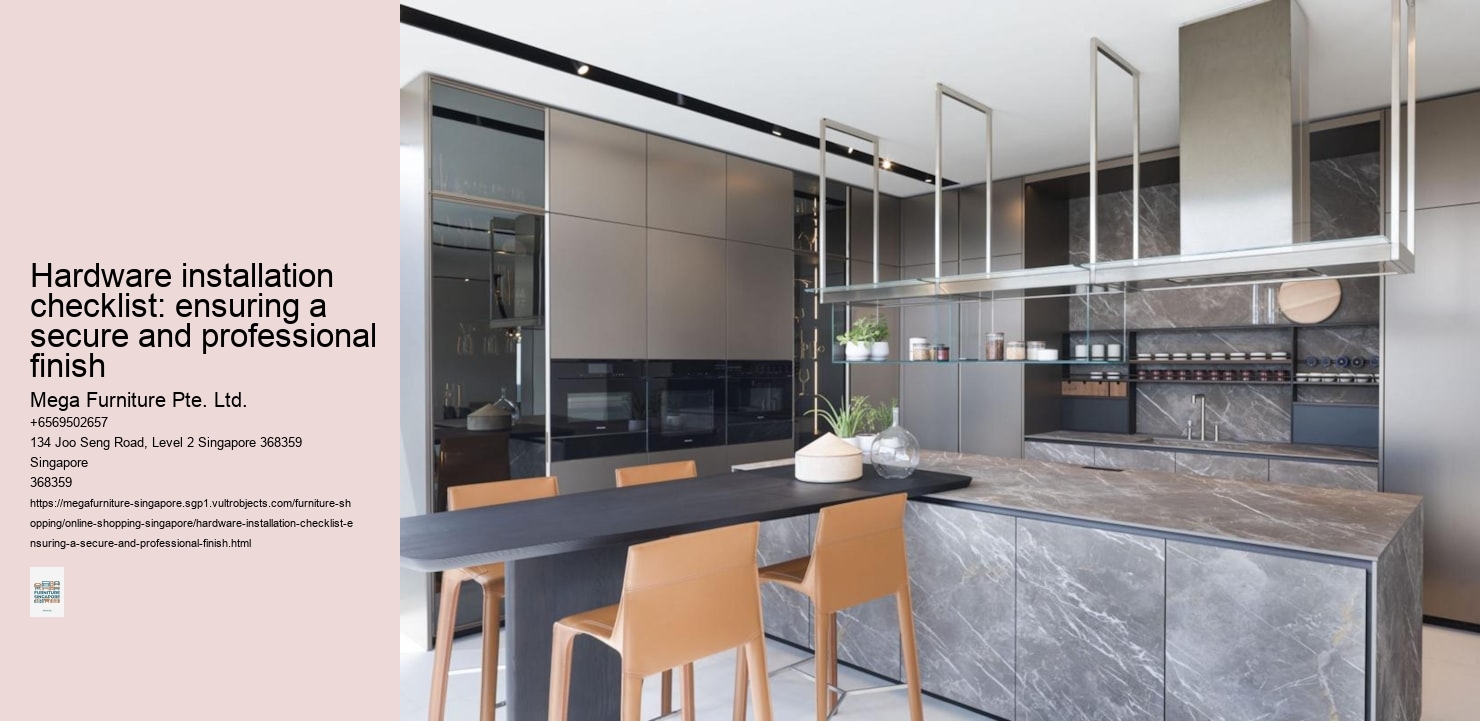 Hardware installation checklist: ensuring a secure and professional finish