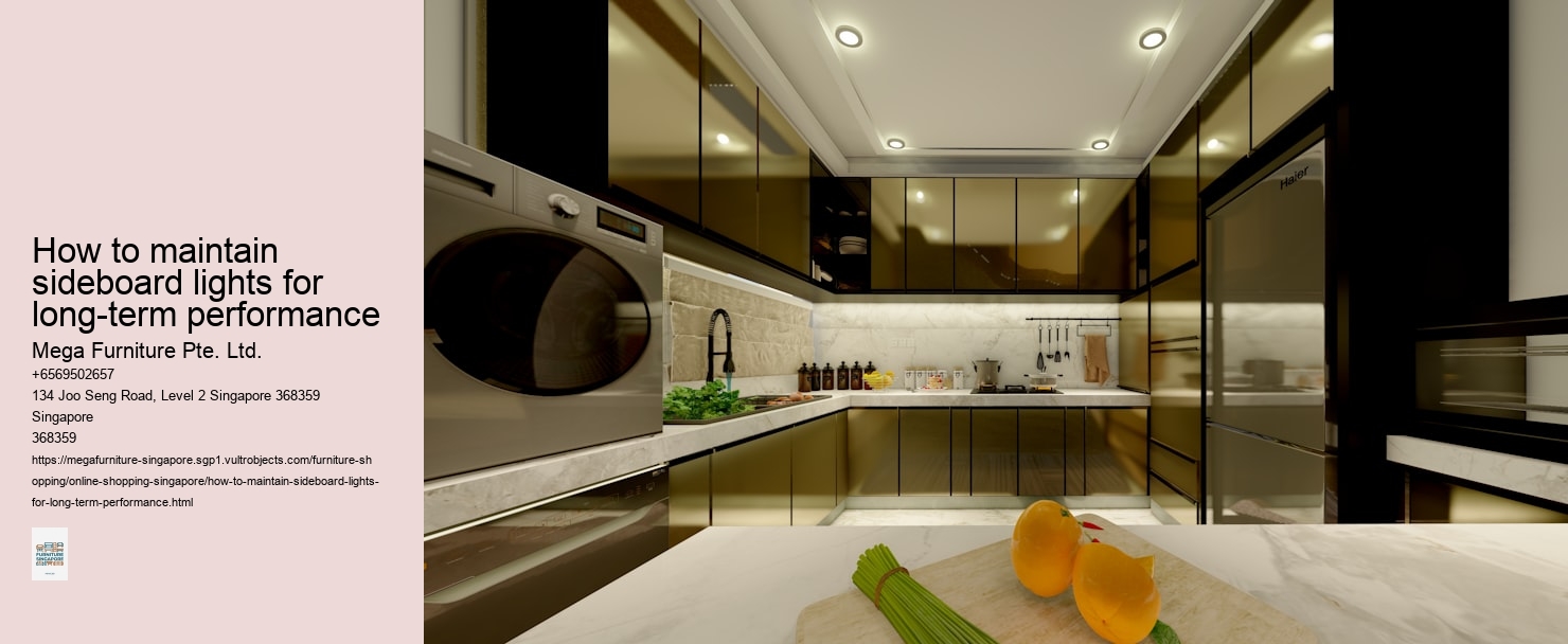 How to maintain sideboard lights for long-term performance