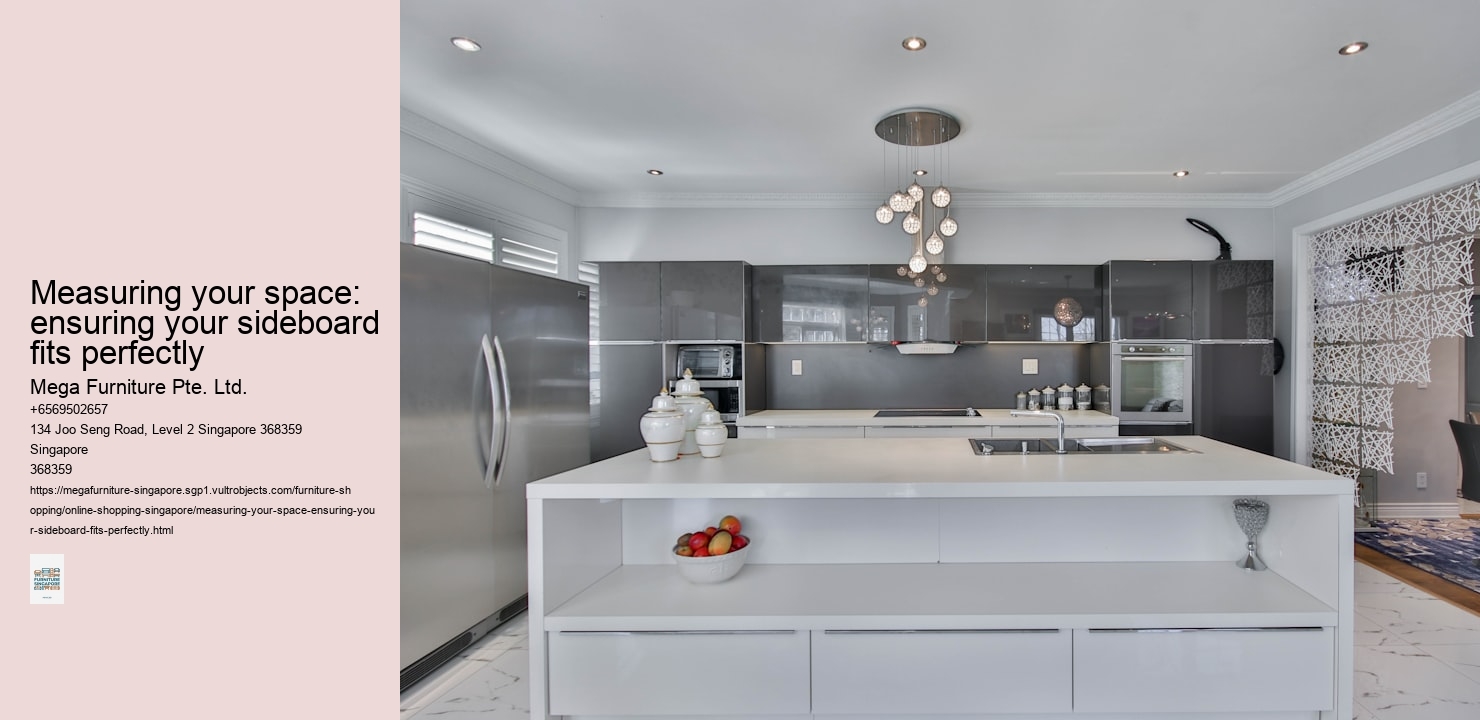 Measuring your space: ensuring your sideboard fits perfectly