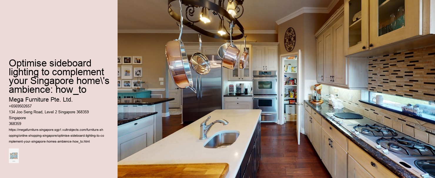Optimise sideboard lighting to complement your Singapore home's ambience: how_to