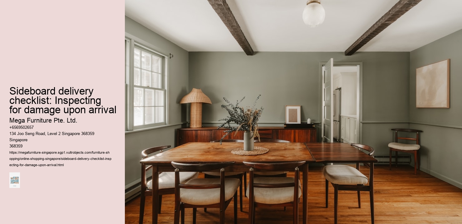 Sideboard delivery checklist: Inspecting for damage upon arrival