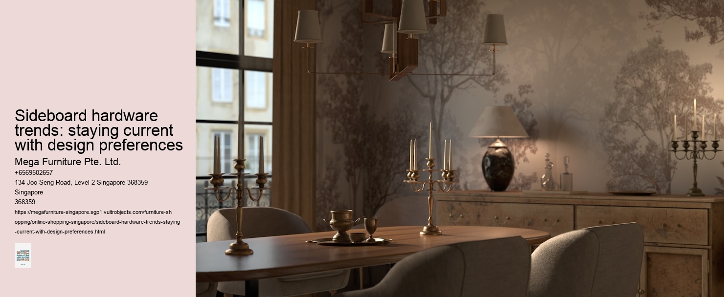 Sideboard hardware trends: staying current with design preferences