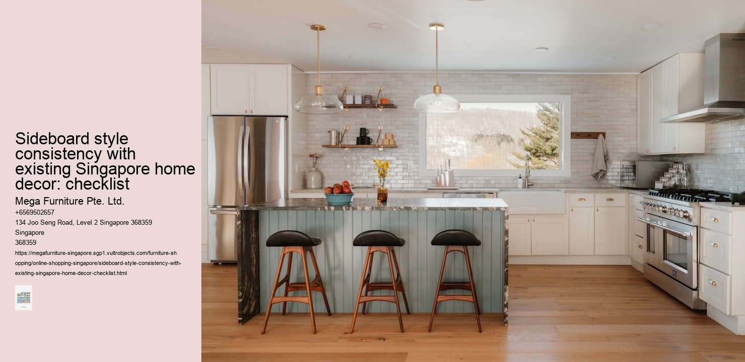 Sideboard style consistency with existing Singapore home decor: checklist