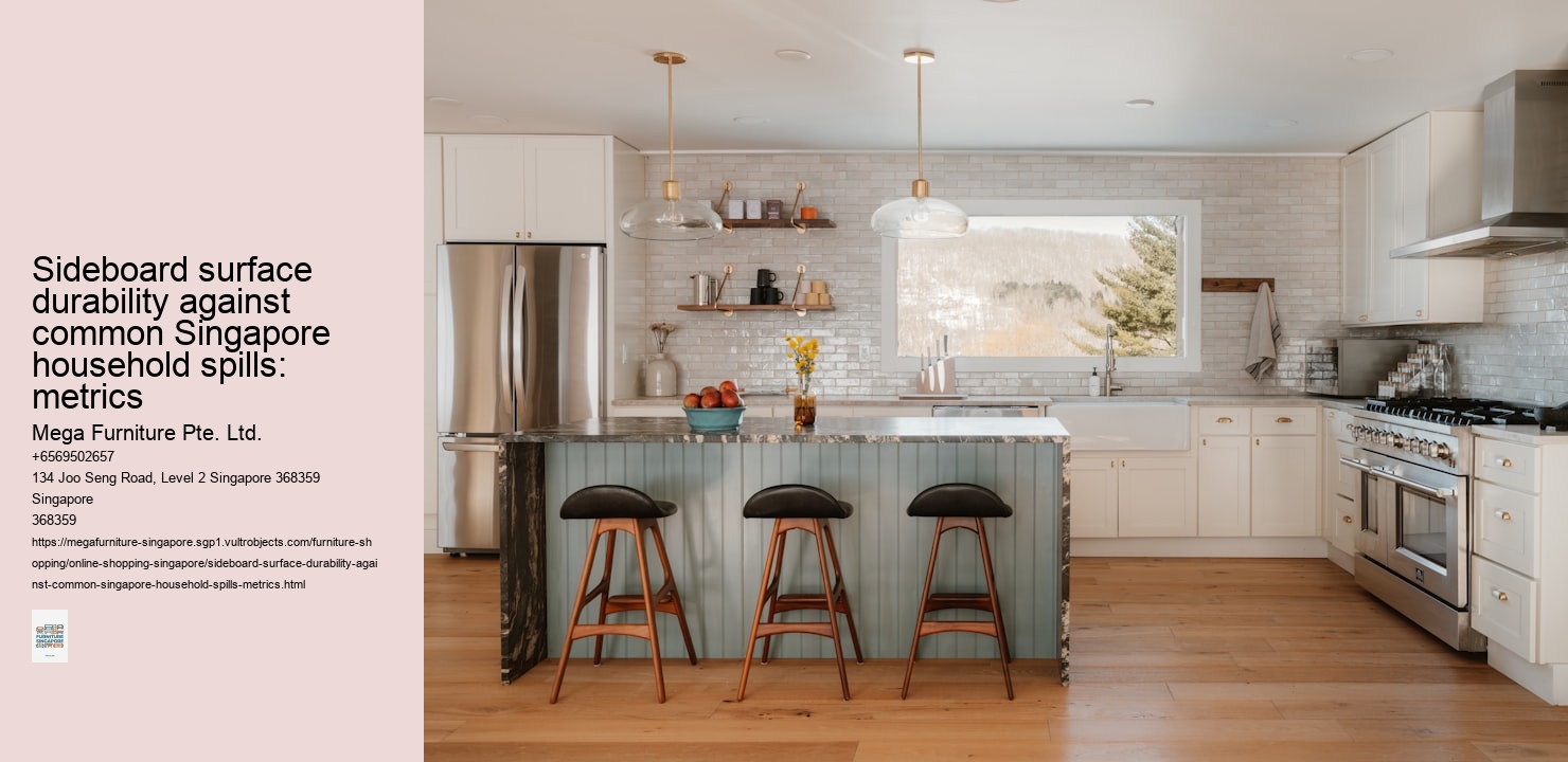 Sideboard surface durability against common Singapore household spills: metrics