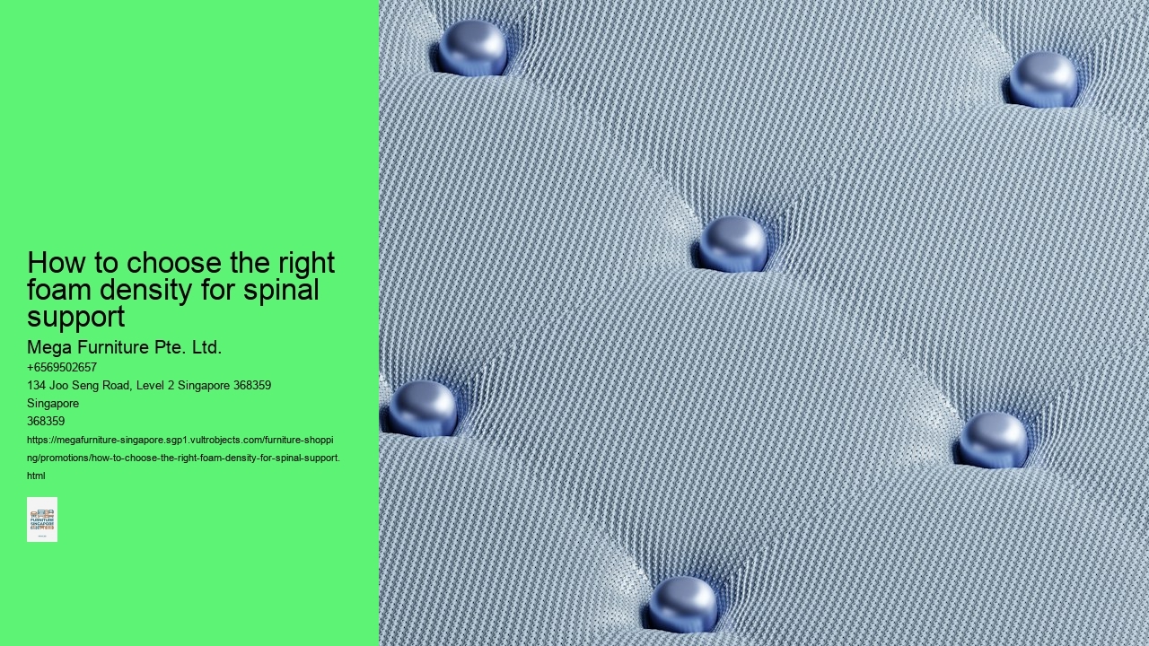 How to choose the right foam density for spinal support