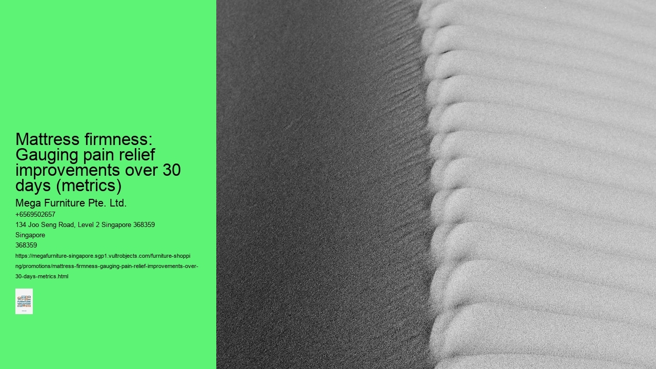 Mattress firmness: Gauging pain relief improvements over 30 days (metrics)