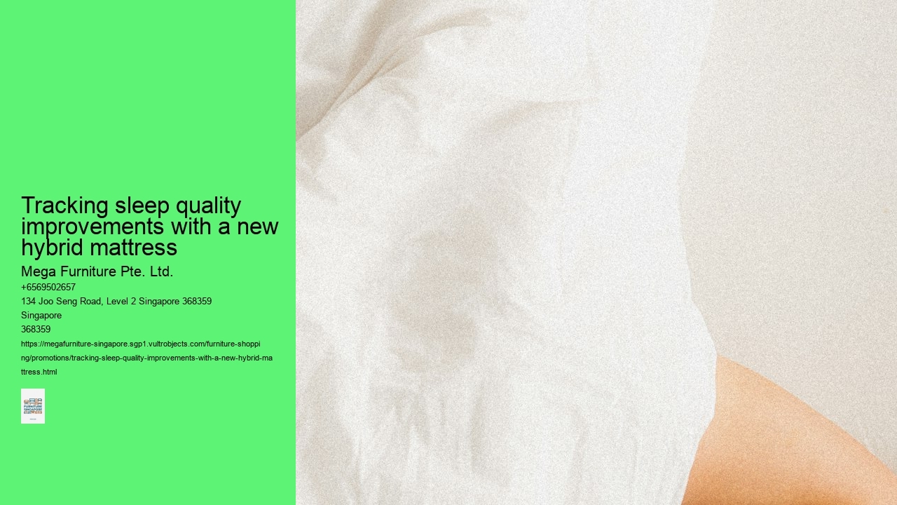 Tracking sleep quality improvements with a new hybrid mattress
