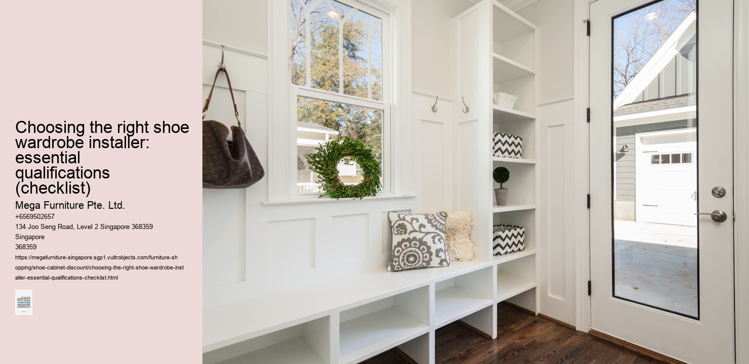 Choosing the right shoe wardrobe installer: essential qualifications (checklist)