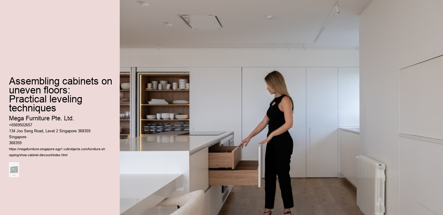 Assembling cabinets on uneven floors: Practical leveling techniques Mega Furniture Pte. Ltd. Assembling cabinets on uneven floors: Practical leveling techniques