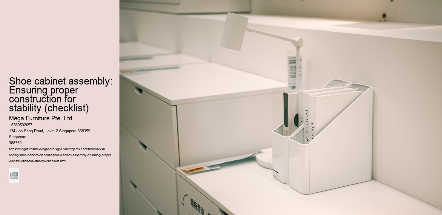 Shoe cabinet assembly: Ensuring proper construction for stability (checklist)
