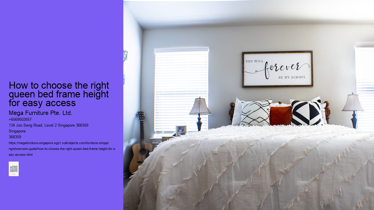 How to choose the right queen bed frame height for easy access