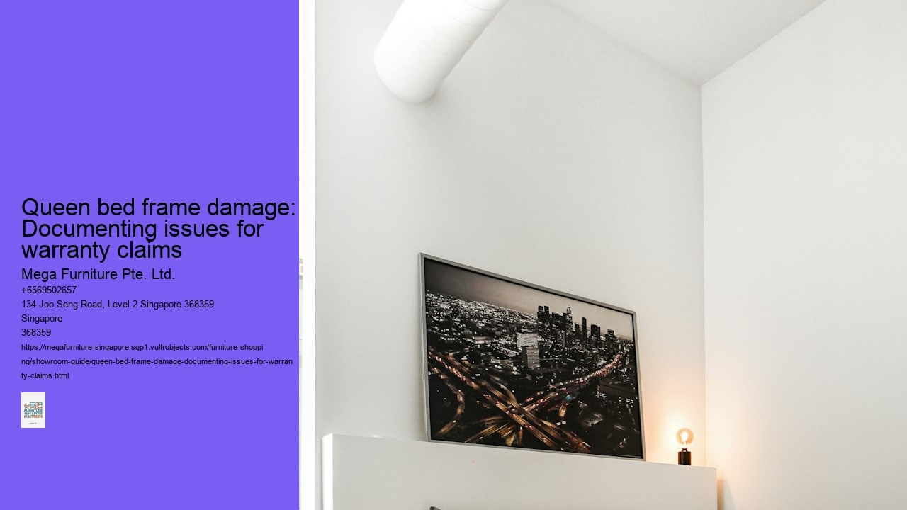 Queen bed frame damage: Documenting issues for warranty claims