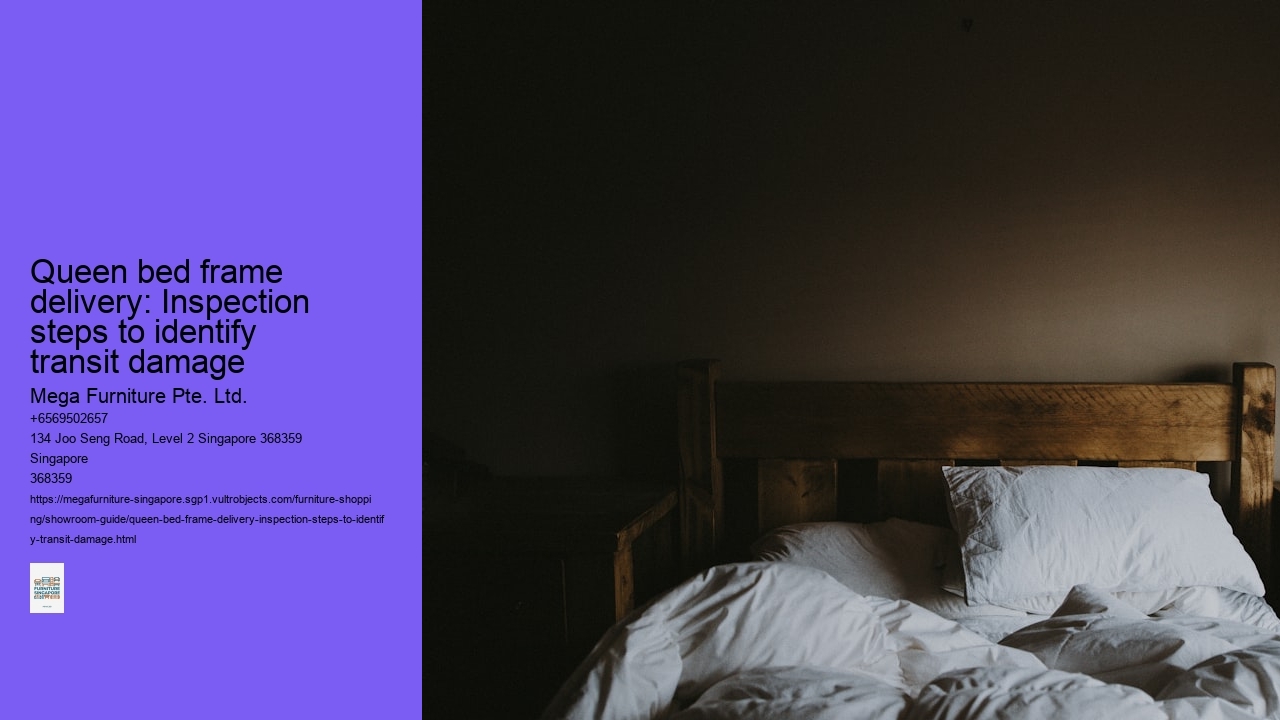 Queen bed frame delivery: Inspection steps to identify transit damage