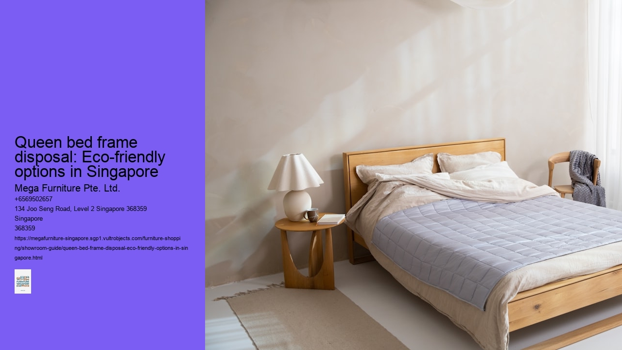 Queen bed frame disposal: Eco-friendly options in Singapore