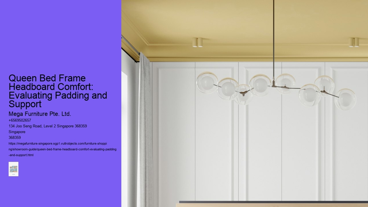 Queen Bed Frame Headboard Comfort: Evaluating Padding and Support