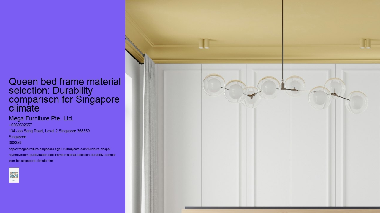 Queen bed frame material selection: Durability comparison for Singapore climate