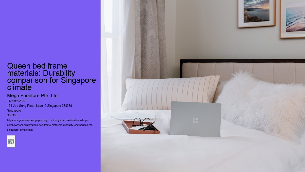 Queen bed frame materials: Durability comparison for Singapore climate