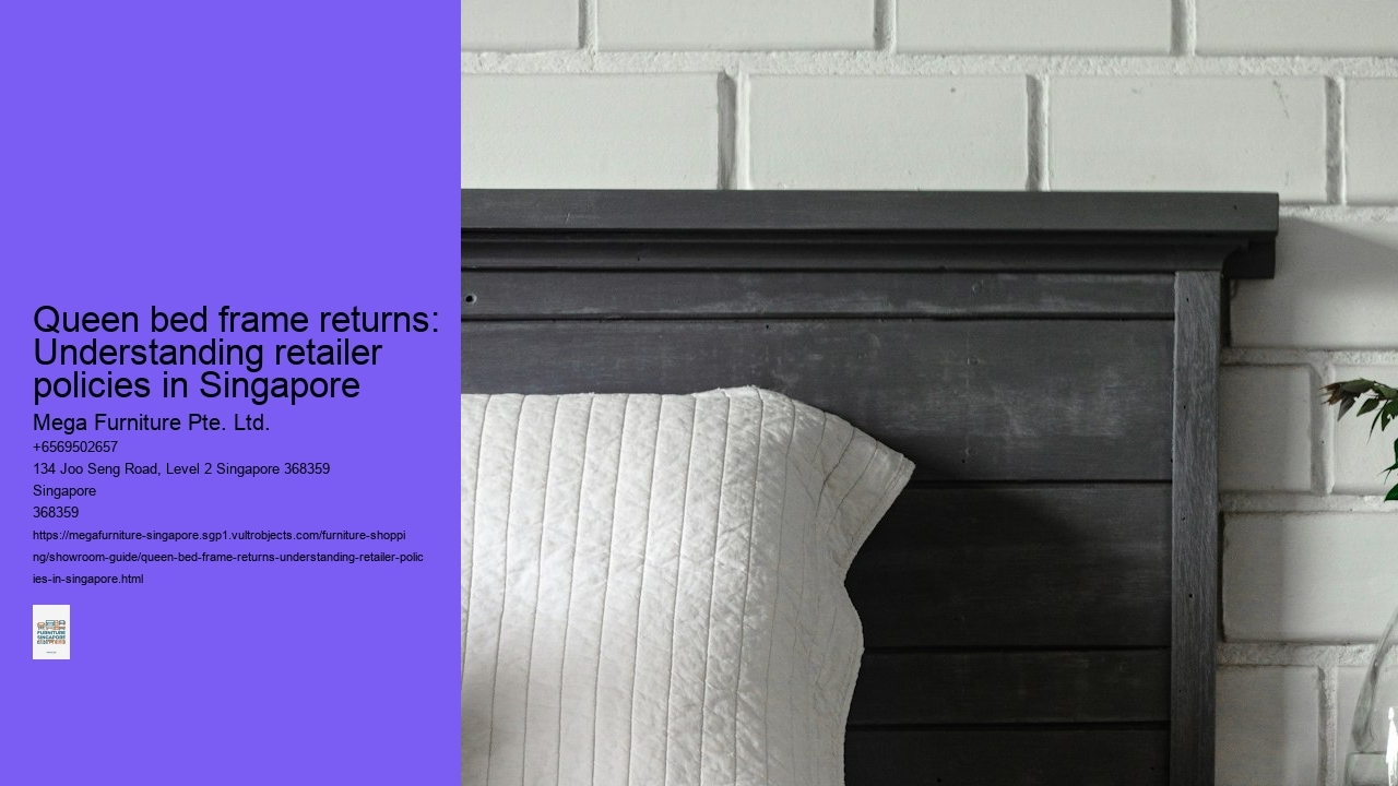 Queen bed frame returns: Understanding retailer policies in Singapore