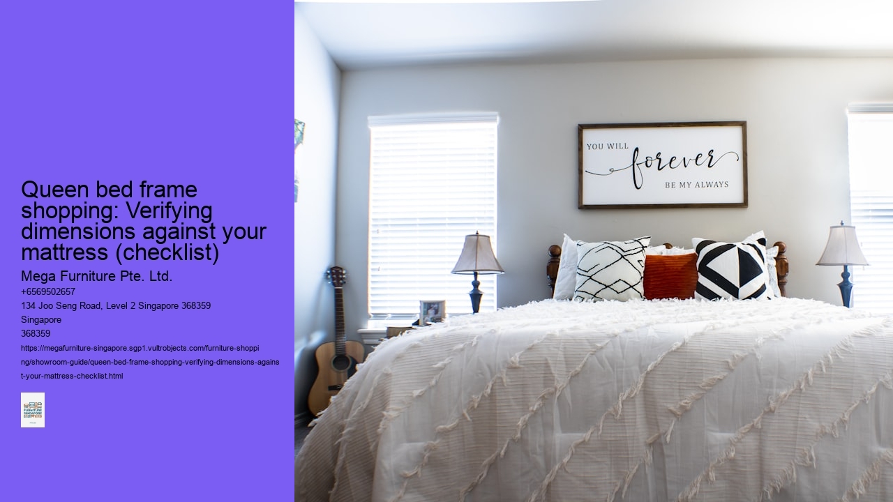 Queen bed frame shopping: Verifying dimensions against your mattress (checklist)