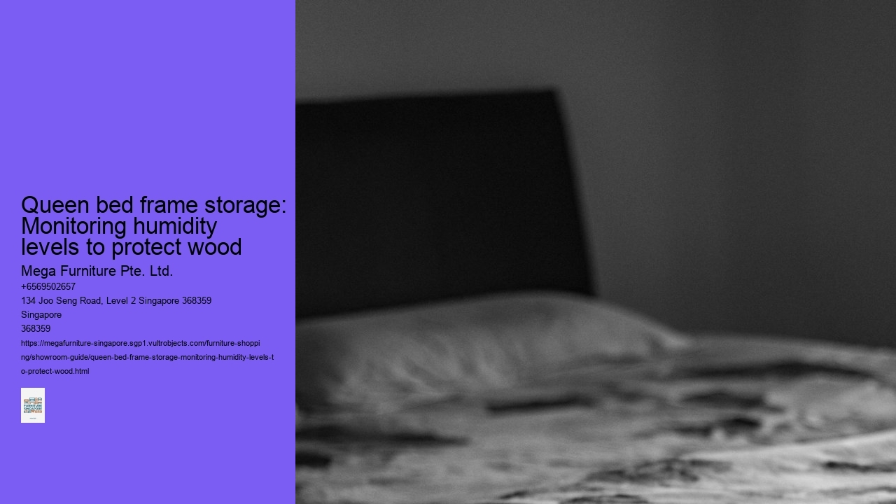 Queen bed frame storage: Monitoring humidity levels to protect wood