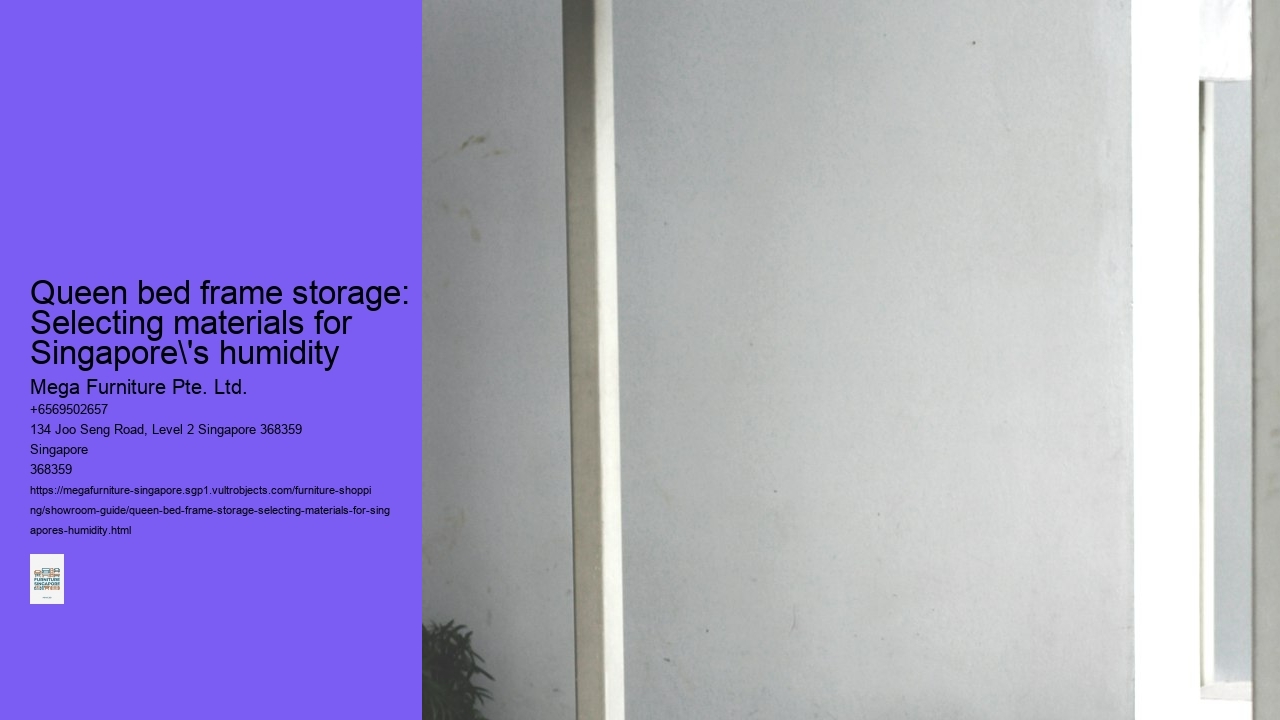 Queen bed frame storage: Selecting materials for Singapore's humidity