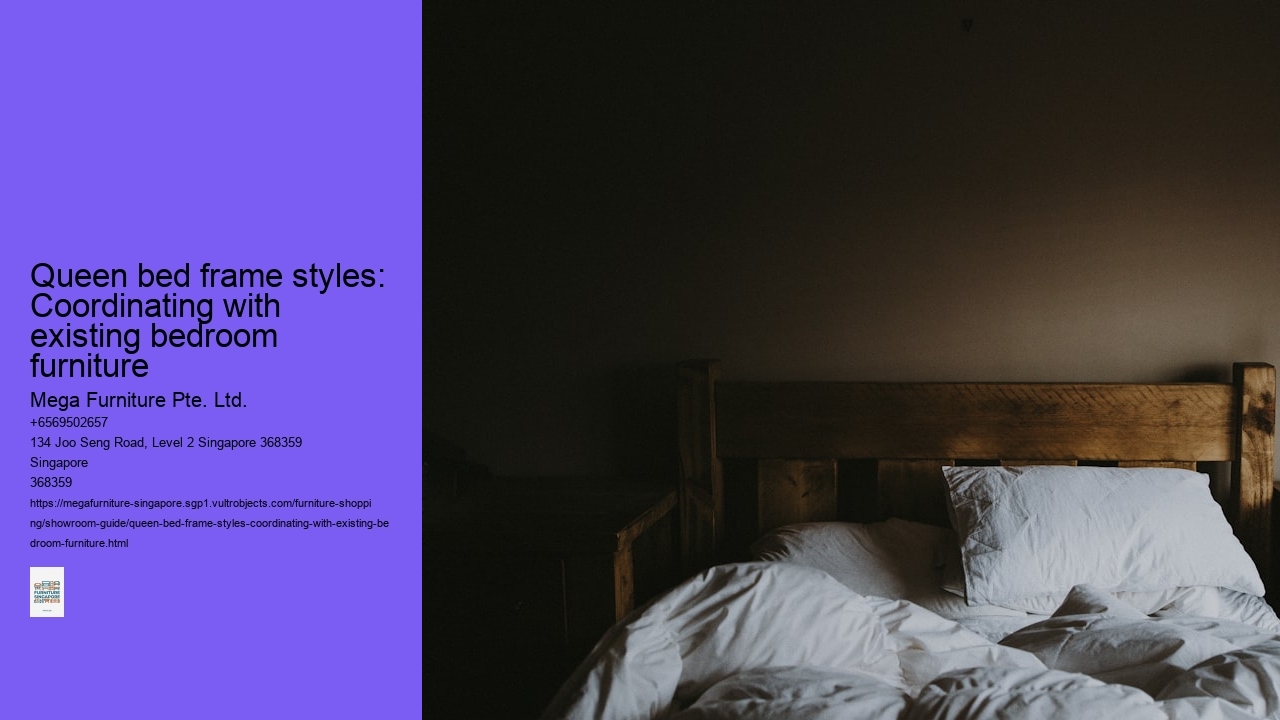 Queen bed frame styles: Coordinating with existing bedroom furniture